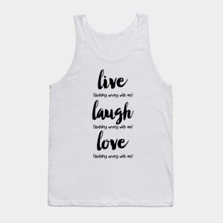 Live Laugh Love Bodies Tank Top